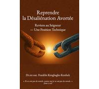 Reprendre la Désaliénation Avortée: Reviens au Seigneur - Une Position Technique