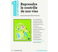 Reprendre le contrôle de nos vies