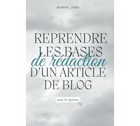 Reprendre les bases de rédaction d'un article de blog
