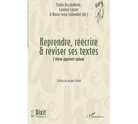 Reprendre, Réécrire & Réviser Ses Textes - L'élève Apprenti-Auteur