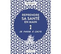 Reprendre sa santé en main Aline Mercan (Auteur), Victoria Roussel (Illustration)