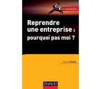 Reprendre une entreprise : pourquoi pas moi ?