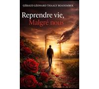 Reprendre vie malgré nous