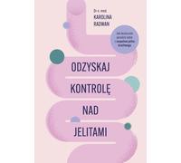 Reprenez le contrôle de vos intestins - Karolina Radwan (Buch auf Polnisch)