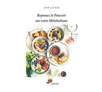 Reprenez le Pouvoir sur votre Métabolisme: Guide des Aliment Alcalins - 14 Jours de Menus Complets