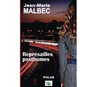 Représailles posthumes - Jean-Marie Malbec - Douro - broché - Roman