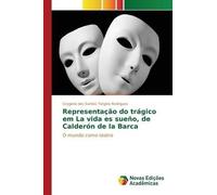 Representação Do Trágico Em La Vida Es Sueño, De Calderón De La Barca