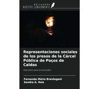 Representaciones sociales de los presos de la Cárcel Pública de Poços de Caldas: Una visión para los excluidos