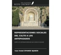REPRESENTACIONES SOCIALES DEL CULTO A LOS ANTEPASADOS: ENTRE LOS CRISTIANOS BAMILEKE QUE VIVEN EN YAOUNDÉ