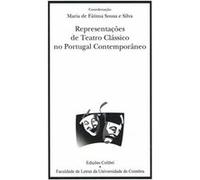 Representacoes De Teatro Classico No Portugal Contemporaneo Maria de Fâatima Sousa e. Silva (Auteur)