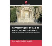 REPRESENTAÇÕES SOCIAIS DO CULTO DOS ANTEPASSADOS: ENTRE OS CRISTÃOS BAMILEQUES QUE VIVEM EM YAOUNDÉ