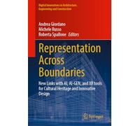 Representation Across Boundaries: New Links with AI, AI-GEN, and XR tools for Cultural Heritage and Innovative Design