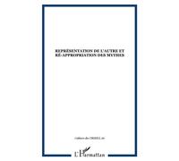 Représentation de l'Autre et ré-appropriation des mythes Tome 26 - Collectif - L'harmattan - broché - Revue