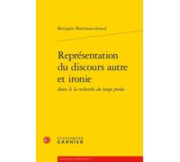 Représentation du discours autre et ironie Bérengère Moricheau-Airaud (Auteur), Luc Fraisse (Collection dirigée par)