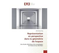 Représentation en perspective dans la géométrie de l'espace - Minh Tang - Universitaires Europeennes - broché - Livre