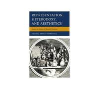 Representation, Heterodoxy, And Aesthetics