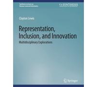 Representation, Inclusion, And Innovation