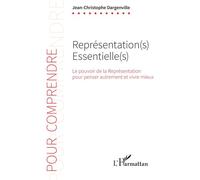Jean-Christophe Dargenville - Représentation Essentielle - Le pouvoir de la Représentation - Broché