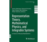 Representation Theory, Mathematical Physics, And Integrable Systems