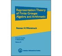 Representation Theory of Finite Groups Algebra and Arithmetic Steven H. Weintraub (Auteur)
