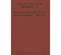 Representation Theory, Special Functions And Painleve Equations - Rims 2015 - Proceedings Of The International Conference