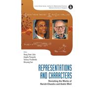 Representations And Characters: Revisiting The Works Of Harish-chandra And Andre Weil