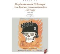 Représentations de l'Allemagne chez d'anciens concentrationnaires en France: 1945-1969