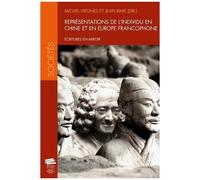 Représentations De L'individu En Chine Et En Europe Francophone - Ecritures En Miroir
