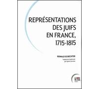 Les Hébreux obstinés: Représentations des Juifs en France, 1715-1815