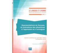 Représentations du français et motivations des allophones à l'apprendre et à l'enseigner Jean-Marc Defays (Auteur), Geneviève Geron (Auteur)