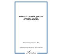 Représentations du Maroc et regards croisés franco-marocains - Collectif - L'harmattan - broché - Essai