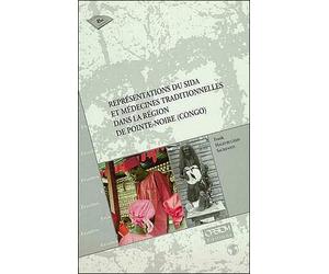 Représentations du sida et médecines traditionnelles dans la région de Pointe-Noire - Congo - Frank Hagenbucher-Sacripanti - Ird Eds - Livre