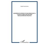 Représentations et pratiques de a langue chez les jeunes malgaches de France - Brigitte Rasoloniaina - L'harmattan - broché - Etude