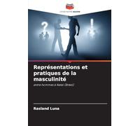 Représentations et pratiques de la masculinité