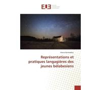 Représentations et pratiques langagières des jeunes bélabesiens - Kheira Benhaddou - Universitaires Europeennes - broché - Livre