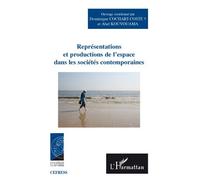 Représentations et productions de l'espace dans les sociétés contemporaines - Dominique Cochart-Coste - L'harmattan - broché - Essai
