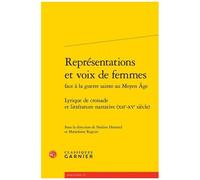 Représentations Et Voix De Femmes Face À La Guerre Sainte Au Moyen Age