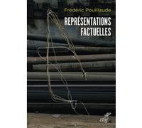 Representations factuelles Frédéric Pouillaude (Auteur)