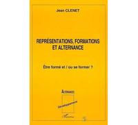 Représentations, formation en alternance Être formé et / ou se former ? - Jean Clénet - L'harmattan - broché - Livre