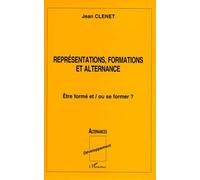 Representations, Formations Et Alternance - Etre Forme Et/Ou Se Former ?