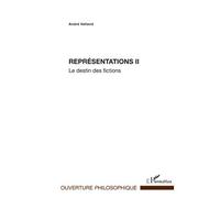 Représentations II Le destin des fictions - André Valland - L'harmattan - broché - Livre