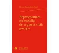 Représentations mémorielles de la guerre civile grecque Christina Alexopoulos-de Girard (Auteur), Frosa Pejoska (Préface), Catherine Coquio (Collection dirigée par), Lucie Campos (Collection dirigée p