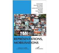 Représentations, mobilisations Eberhard Bort (Auteur), Pierre-Alain Clément (Auteur), Romain Huet (Auteur), Carolina Moulin Aguiar (Auteur), Massimo Prearo (Auteur), Jana Tabak (Auteur), Rithy Panh (A