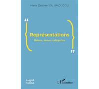 Représentations Nature, sens et catégories - Marie Désirée Sol - L'harmattan - broché - Essai