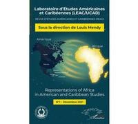 Representations of Africa in American and Caribbean Studies N° 1 Dédembre 2021 Décembre 2021 - Louis Mendy - L'harmattan - broché - Revue