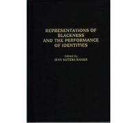 Representations of Blackness and the Performance of Identities