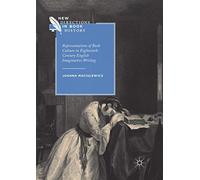 Representations Of Book Culture In Eighteenth-Century English Imaginative Writing
