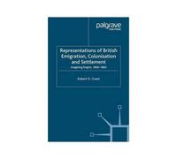 Representations Of British Emigration, Colonisation And Settlement