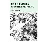 Representations of British Motoring, Studies in Design David Jeremiah (Auteur)