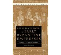 Representations of Early Byzantine Empresses: Image and Empire